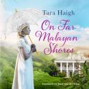 On Far Malayan Shores Audiobook