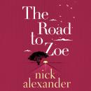 The Road to Zoe Audiobook