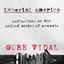Imperial America: Reflections on the United States of Amnesia Audiobook