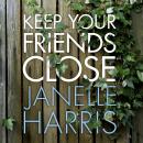 Keep Your Friends Close Audiobook