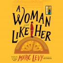 A Woman Like Her: A Novel