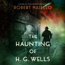 The Haunting of H. G. Wells Audiobook