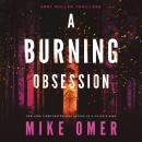 A Burning Obsession Audiobook