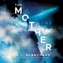 The Mother: A Novel Audiobook