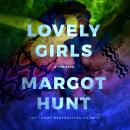 Lovely Girls: A Thriller Audiobook