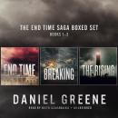 The End Time Saga Boxed Set, Books 1–3: End Time, The Breaking, The Rising, and “The Gun”