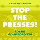 Stop the Presses!: A Nero Wolfe Mystery