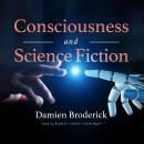 Consciousness and Science Fiction Audiobook