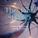 The Hunt for FOXP5: A Genomic Mystery Novel Audiobook