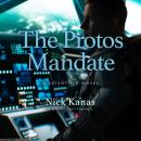 The Protos Mandate: A Scientific Novel Audiobook