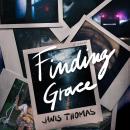 Finding Grace: A Novel Audiobook