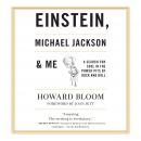 Einstein, Michael Jackson & Me: A Search for Soul in the Power Pits of Rock and Roll Audiobook