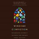 Winsome Conviction: Disagreeing Without Dividing the Church Audiobook