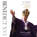 Benedict XVI: A Life: Volume Two: Professor and Prefect to Pope and Pope Emeritus, 1966-The Present Audiobook