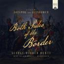 Both Sides of the Border: A Tale of Hotspur and Glendower Audiobook