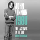 John Lennon 1980: The Last Days in the Life Audiobook