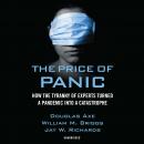 The Price of Panic: How the Tyranny of Experts Turned a Pandemic into a Catastrophe Audiobook