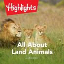 All About Land Animals Collection Audiobook