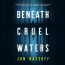 Beneath Cruel Waters Audiobook