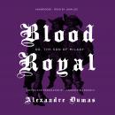 Blood Royal: Or, The Son of Milady Audiobook