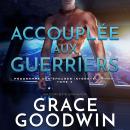 [French] - Accouplée aux guerriers Audiobook