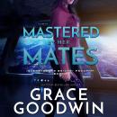 Mastered By Her Mates Audiobook