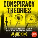 Conspiracy Theories: A Compendium of History's Greatest Mysteries and More Recent Cover-Ups Audiobook