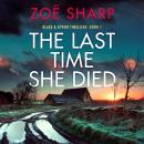 The Last Time She Died: A totally unputdownable crime thriller with a mind-blowing twist Audiobook