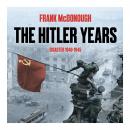 Hitler Years ~ Disaster 1940-1945, Frank Mcdonough