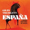 España: A Brief History of Spain Audiobook