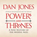 Powers and Thrones: A New History of the Middle Ages Audiobook
