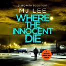 Where the Innocent Die Audiobook