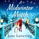 A Midwinter Match (Unabridged) Audiobook