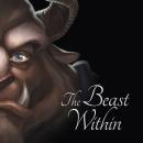 Beauty and the Beast: The Beast Within Audiobook