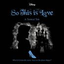 Disney Cinderella: So, This is Love Audiobook