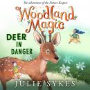 Woodland Magic 2: Deer in Danger Audiobook