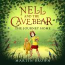 Nell and the Cave Bear: The Journey Home (Nell and the Cave Bear 2) Audiobook