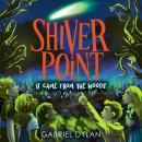 Shiver Point: It Came From The Woods Audiobook