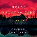 The House at Phantom Park Audiobook