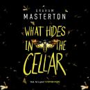 What Hides in the Cellar: Patel and Pardoe, Book 4 Audiobook