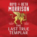 The Last True Templar: Tales of the Lawless Land, Book 2 Audiobook