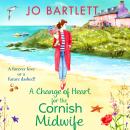 A Change of Heart for the Cornish Midwife Audiobook