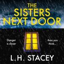 The Sisters Next Door - A gripping psychological thriller that will keep you hooked (Unabridged) Audiobook