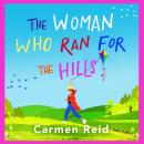 The Woman Who Ran For The Hills - A brilliant laugh-out-loud book club pick from Carmen Reid Audiobook