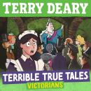 Terrible True Tales: Victorians Audiobook
