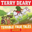 Terrible True Tales: Saxons Audiobook