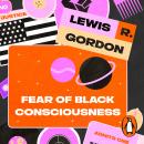 Fear of Black Consciousness Audiobook