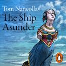 The Ship Asunder: A Maritime History of Britain in Eleven Vessels Audiobook
