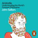 The Aristotle: Understanding the World's Greatest Philosopher Audiobook