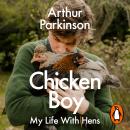 Chicken Boy: My Life With Hens Audiobook